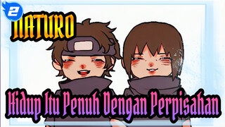 NATURO|ã€AMV Gambaran Tangan /Shisui&Itachi ã€‘Hidup Itu Penuh Dengan Perpisahan_2