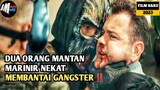 Dua Orang Mantan Marinir Memb4ntai Kelompok Gangster - Alur Cerita Film Action 2023