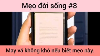 Mẹo đời sống may vá không khó nếu biết mẹo này phần 8