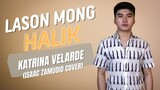 LASON MONG HALIK (KATRINA VELARDE) | ISAAC ZAMUDIO