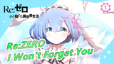 [Re:ZERO -Starting Life in Another World] "Even If You Forget Me, I Won't Forget You"_1