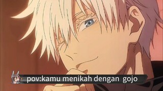 pov:kamu menikah dengan gojo