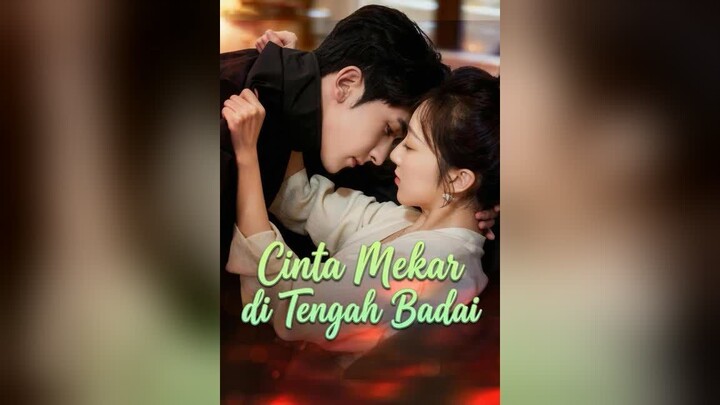 Cinta Mekar di Tengah Badai Full Bahasa Indonesia (MELO)