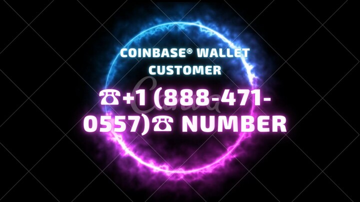 Coinbase® Wallet Customer ☎️+1 (888-471-0557)☎️ Number Call Us Now | Available 24/7
