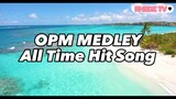 OPM MEDLEY - All Time Hit Songs 🎶