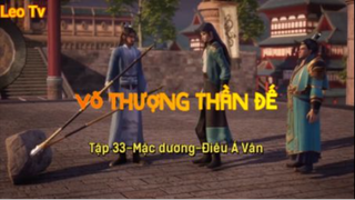 Võ thượng thần đế_Tập 33-Mặc dương-Điêu Á Vân