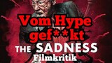 Wenn Hype tötet - The Sadness - Filmkritik / Review - Trailer