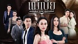 Mae Bia (2021 Thai Drama) episode 8
