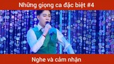 Những giọng ca đặc biệt p4