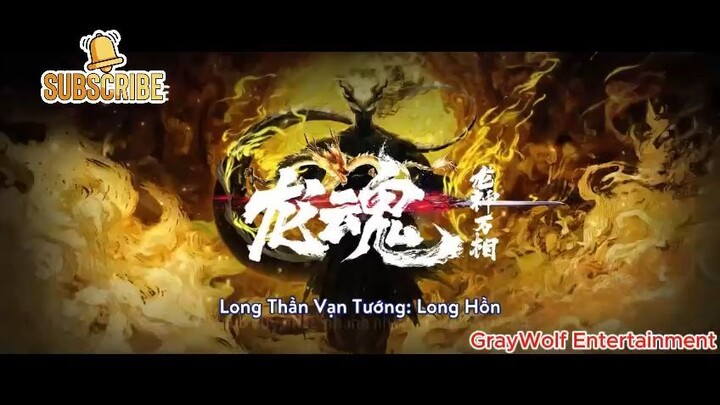 Long Thần Vạn Tướng- Long Hồn (2025) Tập 4-8 Vietsub + Thuyết Minh
