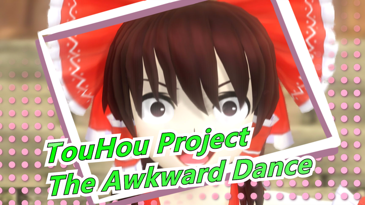 [TouHou Project] Let's Dance - Variation Of The Awkward Dance In The Red Devils Hall