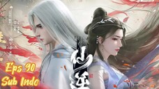 RENEGADE IMMORTAL EPISODE 90 SUB INDO 1080p