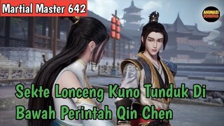 Martial Master 642 ‼️Sekte Lonceng Kuno Tunduk Di Bawah Perintah Qin Chen