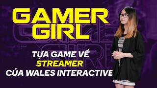 GNEWS 57: Trailer tựa game mới về Streamer gây tranh cãi '' Gamer Girl ''