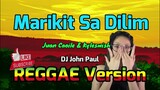 Marikit Sa Dilim (Reggae Version) - Juan Caoile & Kyleswish | DJ John Paul Remix