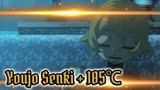 Youjo Senki + 105℃