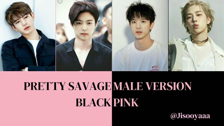 Pretty Savage (Blackpink) Male Version