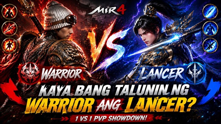 Kaya Bang Talunin ng Warrior ang Lancer? 😱 | MIR4 PvP