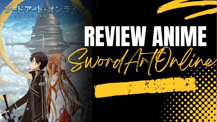 Review Anime - Sword Art Online