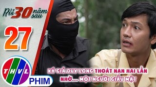 Ký giả Duy Long thoát nạn hai lần nhờ... một người giấu mặt | RỒI 30 NĂM SAU - TẬP 27