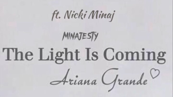 Ariana Grande ft. Nicki Minaj - Light Is Coming’MV-(Minajesty)