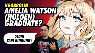 Ngomongin Vtuber Amelia Watson Graduate