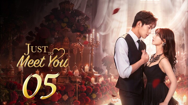 𝑱𝒖𝒔𝒕 𝑻𝒐 𝑴𝒆𝒆𝒕 𝒀𝒐𝒖 - 𝑬𝒑𝒊𝒔𝒐𝒅𝒆 - 5 [𝐄𝐧𝐠 𝐒𝐮𝐛]