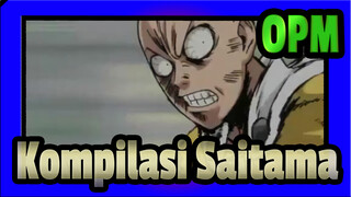 OPM
Kompilasi Saitama