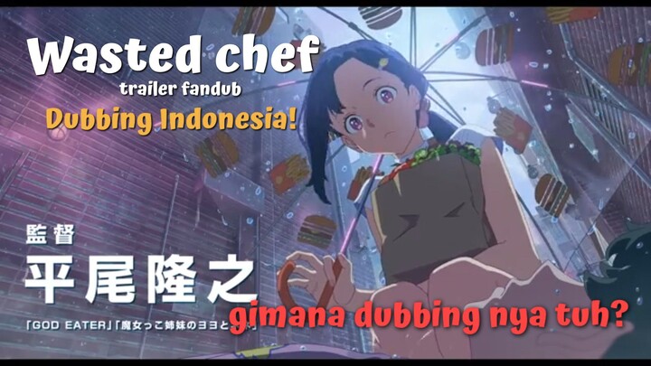 Wested Chef : thailer [ dubbing Indonesia ]