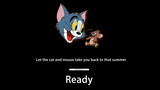 "Ready?" (เพลงประกอบเกม Arknights) & "Tom and Jerry"