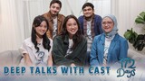 Ngobrol Dari Hati Ke Hati - Deep Talk w/ Cast 172 DAYS 🤍