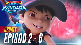 Update Episod 2 - 6 | Boboiboy Galaxy Windara - Tanggal Rilis Terbaru