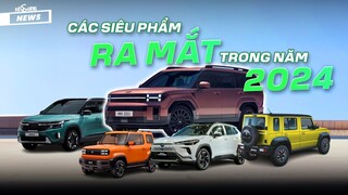 Top những chiếc xe sẽ ra mắt trong năm 2024: Toàn các siêu phẩm đáng mong chờ !