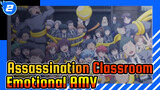 Assassination Classroom AMV | Graduation / Emotional | The day when we meet again!_E2