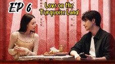 [ENG] EP 6 Love on the Turquoise Land