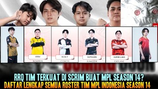 RRQ TERKUAT DI SCRIM? ABSEN FULL ROSTER SEMUA TIM MPL ID SEASON 14