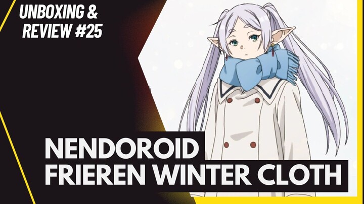 [Unboxing and Review #25] Frieren Winter Cloth Ver. - Frieren : Beyond Journey's End