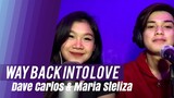 Maria Steliza & Dave Carlos - Way Back Into Love (Cover)