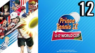 The Prince of Tennis II U-17 World Cup Semifinal (Part 2) Episode 12