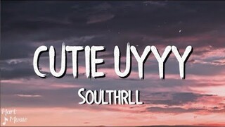 Soulthrll - cutie uyyy | Prod by Castro (Lyric) Halaakaaa