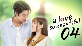 🇹🇭 EP 4 | A Love So Beautiful (2024)[EngSub]