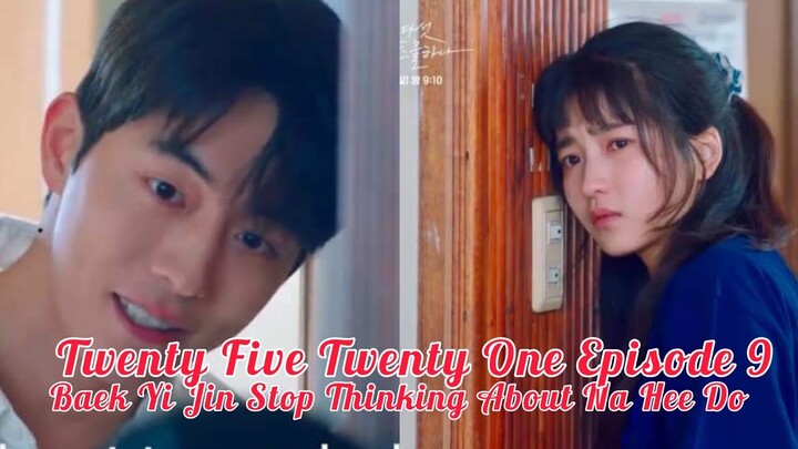 Twenty Five Twenty One Episode 9 Eng Sub Pre-Release Baek Yi Jin Stop Thinking About Na Hee Do