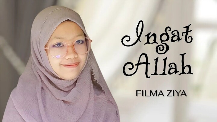 INGAT ALLAH | FILMA ZIYA