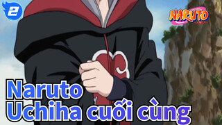 [Naruto/Bản phối hiệu đính] Uchiha cuối cùng_2