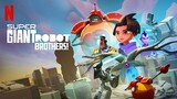 Super Giant Robot Brothers [Episode 02] Tagalog Dub HD