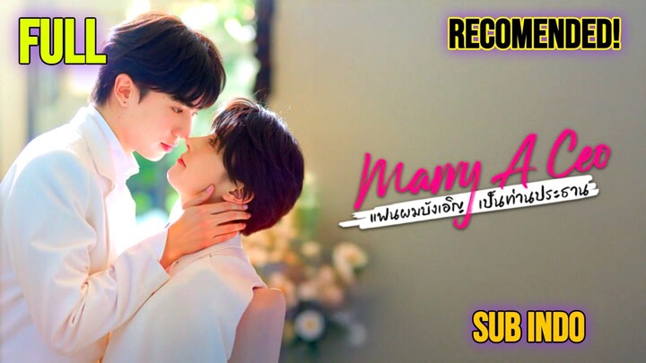 BL - Marry a CEO Full SUB INDO