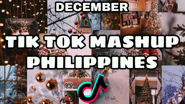 Tiktok Mashup Philippines December 2021