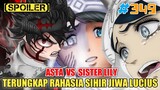[SPOILER] ASTA VS SISTER LILY❗TERUNGKAP RAHASIA SIHIR JIWA LUCIUS❗BLACK CLOVER 349