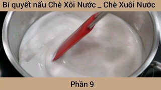 Bí quyết nấu Chè Xôi Nước _ Chè Xuôi Nước #9