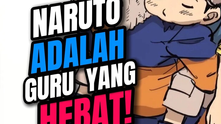 NARUTO ADALAH GURU YANG HEBAT
